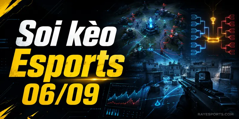 Soi kèo Esports 06/09 – phân tích LoL, Dota 2, Valorant và CS2