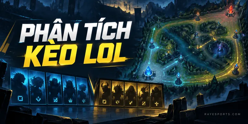 Phân tích kèo LoL ngày 13/10 trên RAYesports