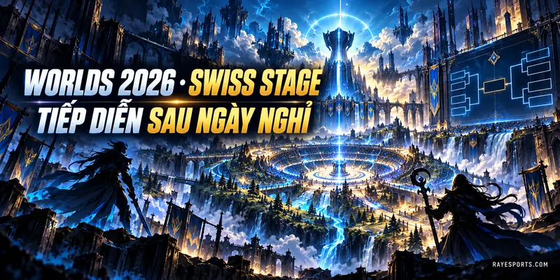 Worlds 2026 Swiss Stage tiếp diễn sau ngày nghỉ, minh họa sân khấu giải